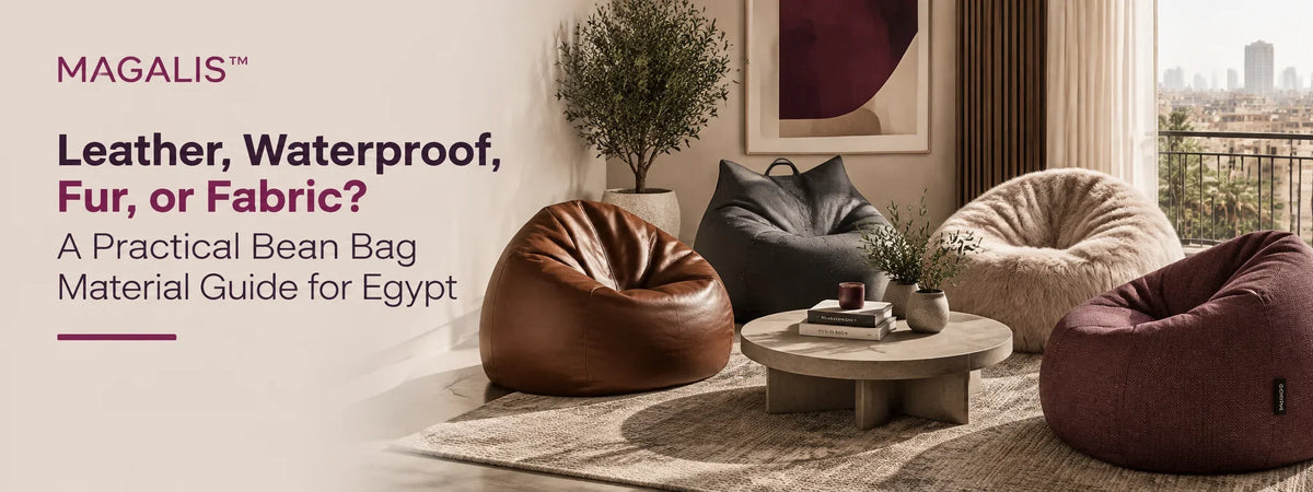 Leather, Waterproof, Fur, or Fabric? A Practical Bean Bag Material Guide for Egypt